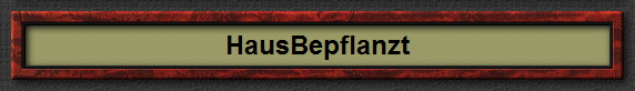 HausBepflanzt